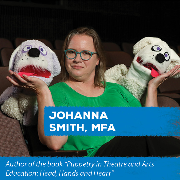 Author of the book “Puppetry in Theatre and Arts Education: Head, Hands and Heart”